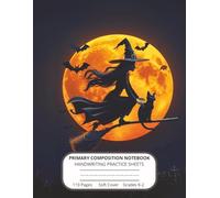Halloween Themed Notebook: Primary Composition Journal for Early Writers Grades K-2 | Fun School Supply for Writing Practice, Handwriting, and Journaling