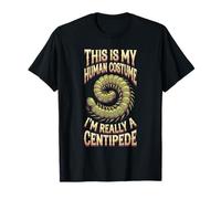 Halloween This Is My Human Costume I'm Really A Centipede T-Shirt