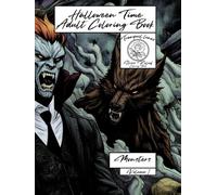 Halloween Time Adult Coloring Book: Volume 1 - Monsters: a Tranquil Lines Stress Relief Coloring Book