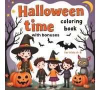 Halloween Time Coloring Book for Kids Ages 4-8: A Spooky-Cute Coloring and Activity Book for Boys and Girls - Includes 40+ Adorable Halloween Pages, ... Monster, Cut-Out Masks, and Simple Sudoku!