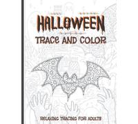 Halloween Trace and Color: Relaxing Tracing For Adults, Halloween Art Activity Book For Anxiety Relief