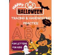 Halloween Tracing & Handwriting Practice for Kids Ages 3-5: Fun Alphabet & Spooky Words to Learn Writing with Pumpkins, Ghosts, Bats & Candy: A Cute ... Letter & Word Tracing with Coloring Fun