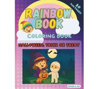 Halloween, Trick or Treat: Rainbow Book to Color - Costumes, Pumpkins, and Spooky Fun for Kids (Rainbow book collection)