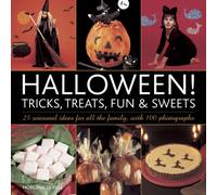 Halloween! Tricks, Treats, Fun & Sweets