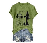 Halloween Tshirts Women I'll Put You in The Trunk and Help People Look for You Don't Test Me Crewneck Short Sleeve Top Ladies Tops (Green, L) Halloween Costumes for Teens