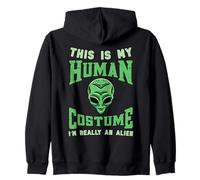 Halloween UFO This is My Human Costume Im Really Alien Funny Zip Hoodie