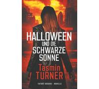 Halloween und die Schwarze Sonne: Eine Novelle aus der Reihe Tatort Kosovo