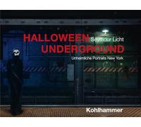 Halloween Underground: Unheimliche Portraits New York
