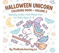Halloween Unicorn Coloring Book - Volume 2: Spooky Under-the-Moon Fun for Kids Ages 4-8: 50 Unique Unicorn Coloring Pages with Pumpkins, Candy, Bats & Halloween Magic (Halloween Doodle Fun)