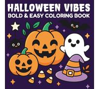 Halloween Vibes Bold and Easy Coloring Book: Cute, Spooky Fall for Kids, Adults and Teens