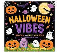 Halloween Vibes Easy and Bold Coloring Book: 50 Cute Halloween Pages for Kids and Adults