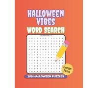 HALLOWEEN VIBES WORD SEARCH: 100 Spooky & Fun Puzzles for Kids, Adults & Seniors | Big Print Halloween Word Searches for the Whole Family 8.5" X 11" | Autumn Magic & Halloween Fun in Every Puzzle