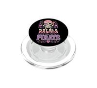 Halloween Why Be A Princess When You Can Be A Pirate Girls PopSockets PopGrip for MagSafe