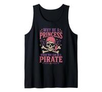 Halloween Why Be A Princess When You Can Be A Pirate Girls Tank Top