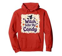 Halloween Witch Better Have My Candy Trick or Treat Fun Pullover Hoodie, Adult Unisex, Red, M