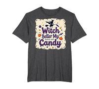 Halloween Witch Better Have My Candy Trick or Treat Fun T-Shirt, Men's Big and Tall, Dark Heather Grey, 6X Tall