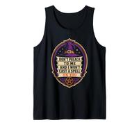 Halloween Witch Don't Preach to Me and I Won't Cast A Spell Tank Top