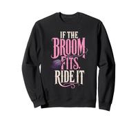 Halloween Witch If The Broom Fits Ride It Women Witchy Sweatshirt