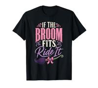 Halloween Witch If The Broom Fits Ride It Women Witchy T-Shirt