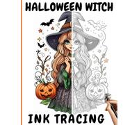 Halloween Witch Ink Tracing and Coloring Book: Spellbinding Witchy Designs to Trace and Color for All Ages.