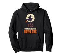 Halloween Witch Moon Why Yes Actually I Can Drive A Stick Pullover Hoodie