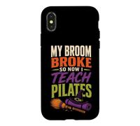 Halloween Witch My Broom Broke So Now I Teach Pilates Case for iPhone X/XS