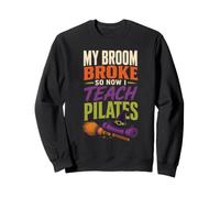 Halloween Witch My Broom Broke So Now I Teach Pilates Sweatshirt