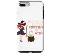 Halloween Witches Broom In A World of Princesses Be A Witch Case for iPhone 7 Plus/8 Plus