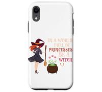 Halloween Witches Broom In A World of Princesses Be A Witch Case for iPhone XR