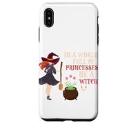 Halloween Witches Broom In A World of Princesses Be A Witch Case for iPhone XS Max