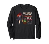 Halloween Witches Broom in A World of Princesses Be A Witch Long Sleeve T-Shirt