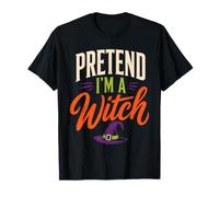 Halloween Witchy Pretend I'm A Witch Funny Costume Hat T-Shirt