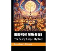 Halloween With Jesus: The Candy Gospel Mystery