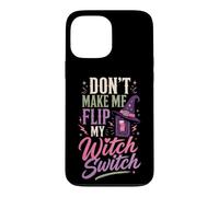 Halloween Women Don't Make Me Flip My Witch Switch Spooky Case for iPhone 13 Pro Max