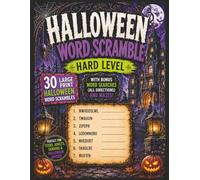 Halloween Word Scramble - Hard Level Edition: Large Print Halloween Word Scrambles with Bonus Word Searches and Mazes for Teens, Adults, Seniors, and ... Fans (Large Print Jumble Word Scramble Books)