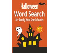 Halloween Word Search: 50+ Spooky Word Search Puzzles | Fun & Easy Halloween-Themed Word Finds for Relaxation and Entertainment (Fall Word Search Puzzle Books)