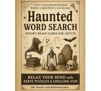 Halloween Word Search Book for Adults, Teens, and Seniors: 100+ Large Print Haunted Puzzles for Relaxation, Stress Relief, and Autumn Fun
