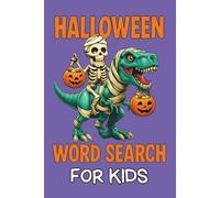 Halloween Word Search Book For Kids: Word Search Puzzles With Easy To Read Print About The Spooky & Fun Season Of Halloween | 6x9 Inches, 110 Pages | 50+ Puzzles...A Fun Word Search For Kids!