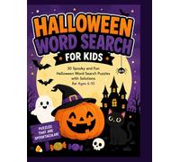 Halloween Word Search for Kids: 30 Easy-to-Medium Puzzles Featuring Pumpkins, Costumes, Trick-or-Treating, Monsters, Candy, and Fall Fun
