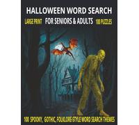 HALLOWEEN WORD SEARCH FOR SENIORS AND ADULTS: This Terrifying Word Search Puzzle Book is packed with 100 Spooky, Rare, Gothic, Folklore-Style word ... for Halloween parties, or screen-free fun.