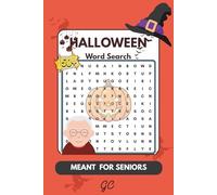 Halloween Word Search For Seniors: Easy To Read Extra Large Font, Simple and Clear Words, Extra Large Print - 6x9, Gift Now To Family, Friends and More