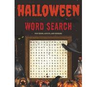 Halloween Word Search: Fun and Spooky Halloween-Themed Puzzles with Solutions | For Gifting, Holiday Fun, and Relaxation | 50 Puzzles | 12 Words per ... x 11 inches | For Teens, Adults, and Seniors