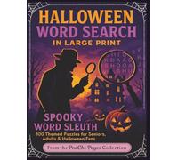 Halloween Word Search in Large Print: Spooky Word Sleuth: 100 Themed Puzzles for Seniors, Adults & Halloween Fans (PeaChi Pages Puzzle Books - Word Search)