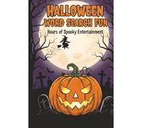 Halloween Word Search Puzzle Book for Everyone: 2025 Fun and Spooky Halloween Themed Word Find Puzzle Book for all ages. Hunt for words about classic monsters, tasty treats, and creepy traditions.