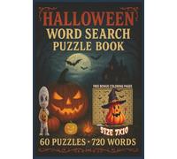 Halloween Word Search Puzzle Book: Packed with Spooky Fun for All Ages - 60 Unique Word Search Puzzles Featuring 720 Halloween-Themed Words in a Handy ... Classroom Fun, and Ghoulishly Good Times...