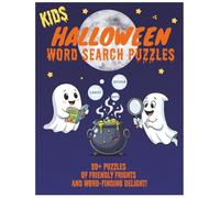 Halloween Word Search Puzzles for Kids: 50+ Puzzles of Friendly Frights and Word-Finding Delight!