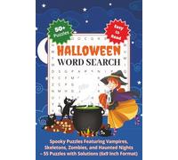 Halloween Word Search: Spooky Puzzles Featuring Vampires, Skeletons, Zombies, and Haunted Nights - 55 Puzzles with Solutions (6x9 Inch Format)