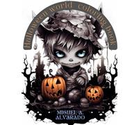 Halloween world coloring book: Halloween!! This coloring book will immerse you in an enchanted world filled with glowing pumpkins, wolves, zombies, ... Each page you advance is more TERRIFYING!!