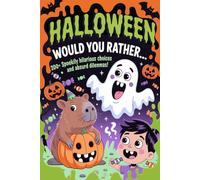 Halloween Would You Rather... Monsters, Candy, and Capybaras: 200+ Spookily Hilarious Choices and Absurd Dilemmas ! Color Page (Games for kids)
