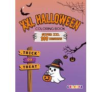 Halloween XXL Coloring Book for Kids Ages 4-10 | 300 Fun & Spooky Designs with Ghosts, Witches, Pumpkins & Haunted Houses | Trick or Treat Activity ... & Girls Who Love Coloring and Creativity.